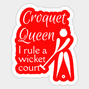 Lispe Croquet Queen I rule a wicket court Sticker